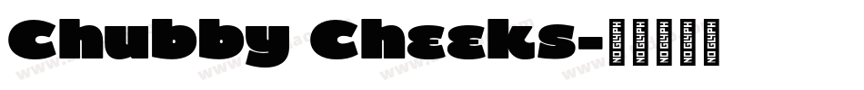 Chubby Cheeks字体转换